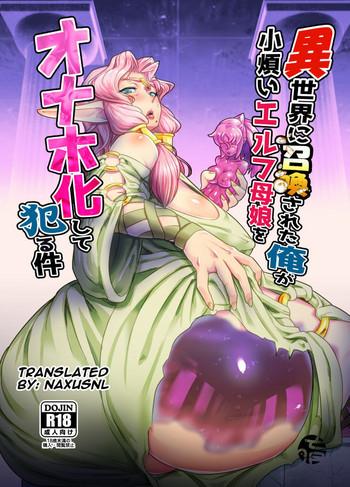 isekai ni shoukan sareta ore ga kourusai elf oyako o onahoka shite yaru ken cover